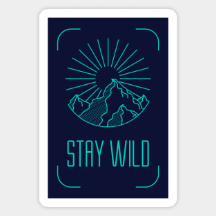 Stay Wild Magnet